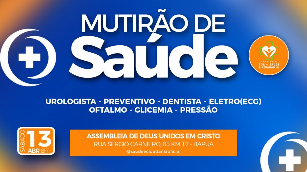 Mutirão de Saúde leva diversos atendimentos para moradores Itapuã